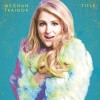 MEGHAN TRAINOR — BEEN LIKE THIS